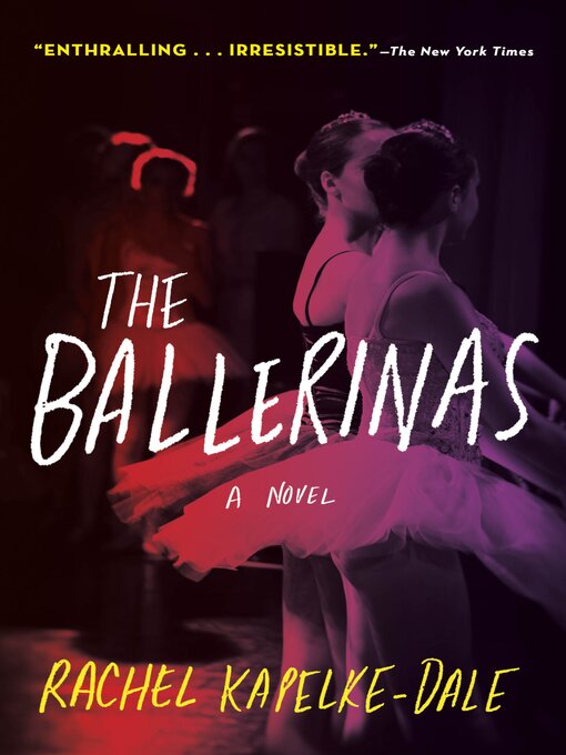 Title details for The Ballerinas by Rachel Kapelke-Dale - Wait list